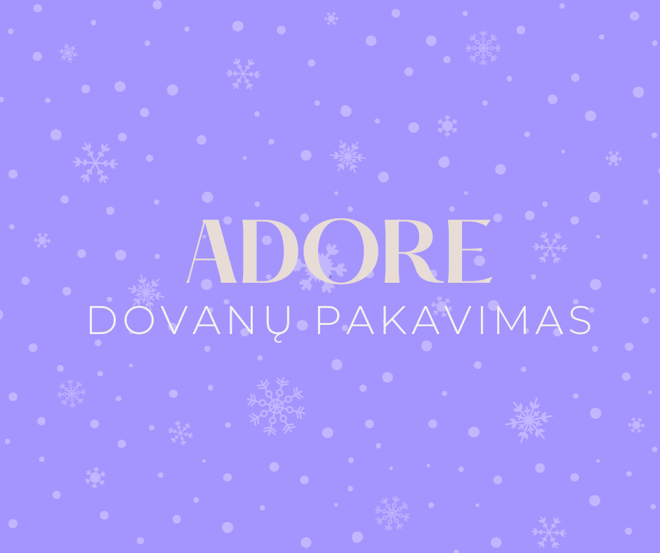 ADORE dovanų įpakavimas🎁